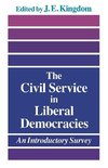 Kingdom, J: Civil Service in Liberal Democracies