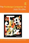 The Routledge Companion to Jazz Studies