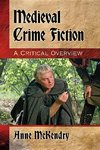 McKendry, A:  Medieval Crime Fiction