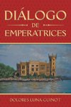 Diálogo De Emperatrices