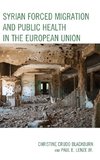 Syrian Forced Migration and Public Health in the European Union