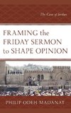 Framing the Friday Sermon to Shape Opinion