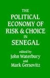 Waterbury, J: Political Economy of Risk and Choice in Senega