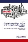 Tryst with the Right to Free and Compulsory Education in India