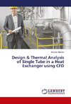 Design & Thermal Analysis of Single Tube in a Heat Exchanger using CFD