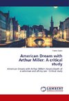 American Dream with Arthur Miller: A critical study