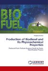 Production of Biodiesel and Its Physicochemical Properties