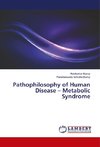 Pathophilosophy of Human Disease - Metabolic Syndrome