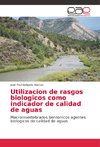 Utilizacion de rasgos biologicos como indicador de calidad de aguas