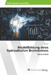 Modellbildung eines hydraulischen Bremskreises