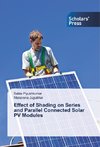 Effect of Shading on Series and Parallel Connected Solar PV Modules