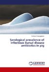 Serological prevalence of infectious bursal disease antibiotics in pig