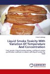 Liquid Smoke Toxicity With Variation Of Temperature And Concentration