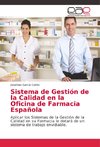 Sistema de Gestión de la Calidad en la Oficina de Farmacia Española