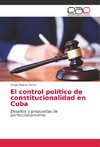 El control político de constitucionalidad en Cuba