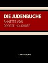 Die Judenbuche. Ein Sittengemälde aus dem gebirgichten Westfalen