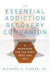 The Essential Addiction Recovery Companion