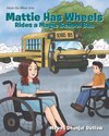 Mattie Has Wheels Rides a Magic School Bus