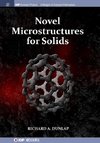 Novel Microstructures for Solids