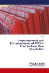 Improvements and Enhancements of MPS in Free Surface Flow Simulation