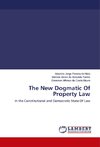 The New Dogmatic Of Property Law