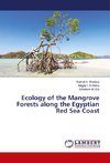 Ecology of the Mangrove Forests along the Egyptian Red Sea Coast