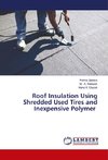 Roof Insulation Using Shredded Used Tires and Inexpensive Polymer