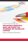 Idoneidad didáctica para aprender las medidas de tendencia central