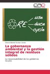 La gobernanza ambiental y la gestión integral de residuos sólidos