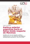 Política exterior argentina hacia el Reino Unido respecto de Malvinas