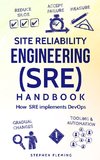 Site Reliability Engineering (SRE) Handbook