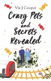 Crazy Pets and Secrets Revealed