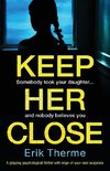 Keep Her Close