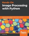 Hands-On Image Processing with Python