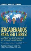 ¡Encadenados Para Ser Libres!