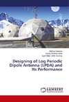 Designing of Log Periodic Dipole Antenna (LPDA) and Its Performance