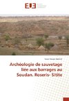 Archéologie de sauvetage liée aux barrages au Soudan. Roseris- Sitite