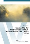 Geschichte der Medienresonanz zur Haemmerli-Affa¨re 1975 - 1976