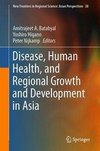 Disease, Human Health, and Regional Growth and Development in Asia