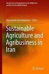 Sustainable Agriculture and Agribusiness in Iran