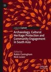 Archaeology, Cultural Heritage Protection and Community Engagement in South Asia