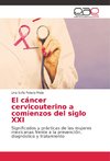 El cáncer cervicouterino a comienzos del siglo XXI