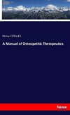 A Manual of Osteopathic Therapeutics