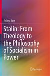 Stalin: From Theology to the Philosophy of Socialism in Power