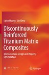 Discontinuously Reinforced Titanium Matrix Composites