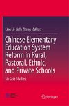 Chinese Elementary Education System Reform in Rural, Pastoral, Ethnic, and Private Schools