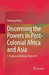 Discerning the Powers in Post-Colonial Africa and Asia