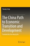 The China Path to Economic Transition and Development