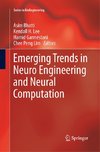 Emerging Trends in Neuro Engineering and Neural Computation