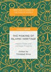 The Making of Islamic Heritage